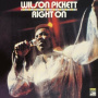 Pickett, Wilson - Right On