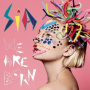 Sia - We Are Born