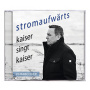 Kaiser, Roland - Stromaufwärts - Kaiser Singt Kaiser