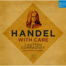 Lautten Compagney - Handel With Care