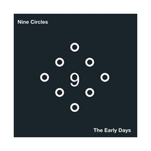 Nine Circles - Early Days