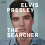 Presley, Elvis - Elvis Presley: the Searcher (the Original Soundtrack)
