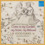 Voces Suaves - Come To My Garden - German Early Baroque Lovesongs