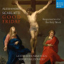 Stagione Armonica, La - A. Scarlatti: Responsories For the Holy Week: Good Friday
