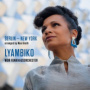 Lyambiko & Wdr Funkhausorchest - Berlin - New York