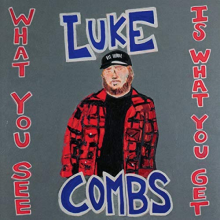 Combs, Luke - What You See is What You Get