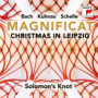 Solomon S Knot - Magnificat - Christmas In Leipzig