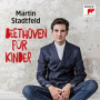Stadtfeld, Martin - Beethoven Für Kinder