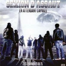 Sexion D Assaut - Les Chroniques Du 75, En Attendant L'apogée