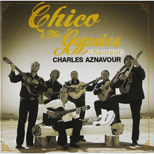 Chico & the Gypsies - Chico Et Les Gypsies Chantent Aznavour
