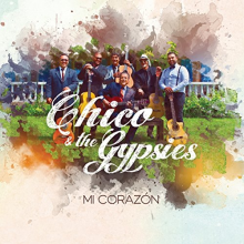 Chico & the Gypsies - Mi Corazón