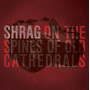 Shrag - On the Spines of Old