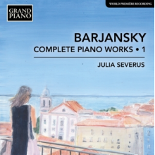 Barjansky, A. - Complete Piano Works 1