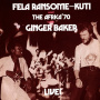 Kuti, Fela - Fela With Ginger Baker Live!