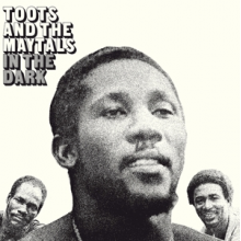 Toots & the Maytals - In the Dark