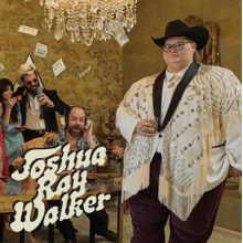 Walker, Joshua Ray - Glad You Made It