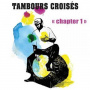 Tambours Croises - Vol.1