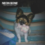 Neon Bone - That Dog Won't Hurt