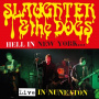 Slaughter & Dogs - Hell In New York