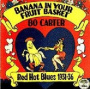 Carter, Bo - Banana In Your Fruit Bask