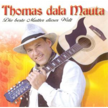 Mauta, Thomas Dala - Die Beste Mutter Dieser Welt