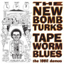 New Bomb Turks - Tapeworm Blues -10"-