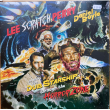Lee Perry Meets Daniel Boyle - To Drive the Dub Starship Through the Horror Zone