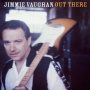 Vaughan, Jimmie - Out There