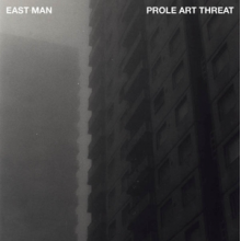 East Man - Prole Art Threat