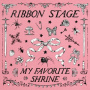 Ribbon Stage - 7-My Favorite Shrine
