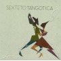 Sexteto Tangotica - Sexteto Tangotica