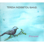 Indebetou, Teresa -Band- - Present