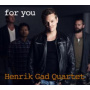 Gad, Henrik -Quartet- - For You