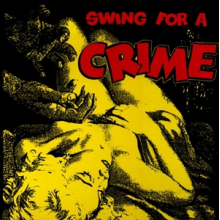 V/A - Swing For a Crime