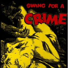 Various - Swing For a Crime