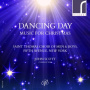 Saint Thomas Choir of Men and Boys - Dancing Day - Music For Christmas