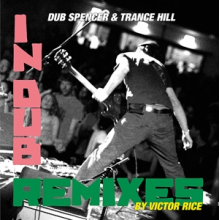 Dub Spencer & Trance Hill - Victor Rice Remixes
