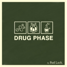 Bad Luck - Drug Phase