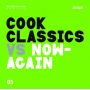 Cook Classics - Cook Classics Vs. Now Again