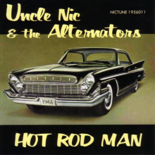 Uncle Nic & the Alternators - Hot Rod Man