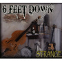 Six Feet Down - Strange