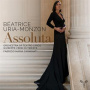 Uria-Monzon, Beatrice/Orchestra Teatro Lirico - Assoluta