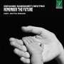Sanguineti, Giovanni - Remember the Future