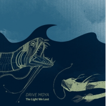 Drive Moya - Light We Lost
