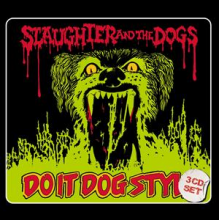 Slaughter and the Dogs - Do It Dog Style