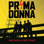 Prima Donnas - Nine Lives and Forty Fives