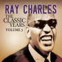 Charles, Ray - Classic Years, Vol. 3