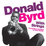 Byrd, Donald - With Strings