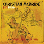 McBride, Christian -Big Band- - For Jimmy, Wes and Oliver