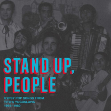 V/A - Stand Up People. Gypsy Pop Songs From Tito's Yugos